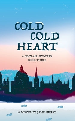 Cold Cold Heart: A Sinclair Mystery Book 3 by Davies, Ben