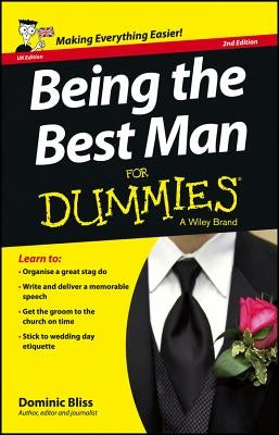 Being the Best Man for Dummies - UK by Bliss, Dominic