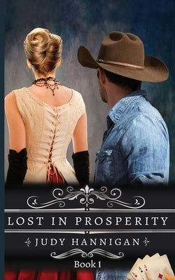 Lost In Prosperity by Hannigan, Judy