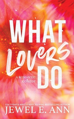 What Lovers Do by Ann, Jewel E.