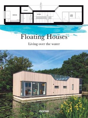 Floating Houses: Living Over the Water by Martínez, Patricia