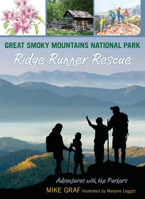 Great Smoky Mountains National Park: Ridge Runner Rescue by Graf, Mike