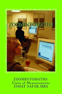 zoomintomath4: Units Of Measurements: Charts and Exercises by Safar, Ismat S.