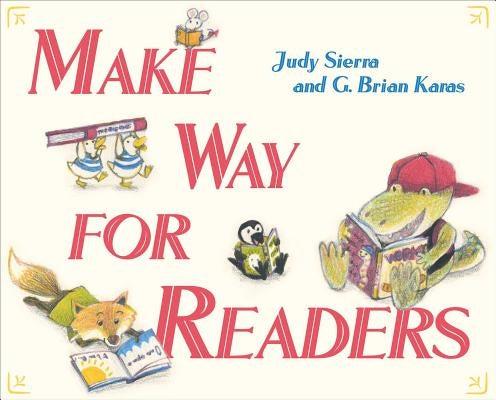 Make Way for Readers by Sierra, Judy