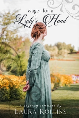 Wager for a Lady's Hand: A Lockhart Sweet Regency Romance by Rollins, Laura