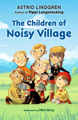 The Children of Noisy Village by Lindgren, Astrid