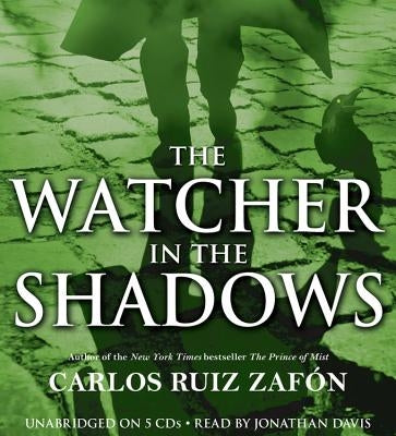 The Watcher in the Shadows by Zafon, Carlos Ruiz