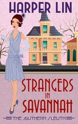 Strangers in Savannah: 1920s Historical Paranormal Mystery by Lin, Harper