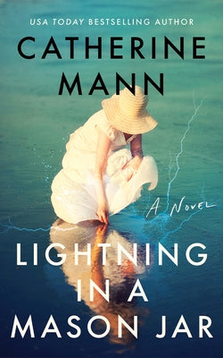 Lightning in a Mason Jar by Mann, Catherine