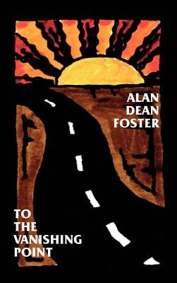 To the Vanishing Point by Foster, Alan Dean