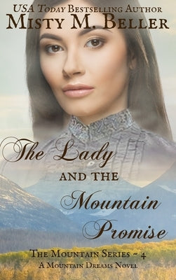 The Lady and the Mountain Promise by Beller, Misty M.