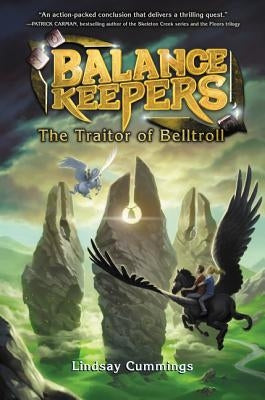 Balance Keepers, Book 3: The Traitor of Belltroll by Cummings, Lindsay