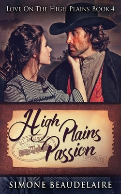 High Plains Passion by Beaudelaire, Simone