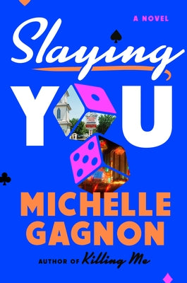 Slaying You by Gagnon, Michelle