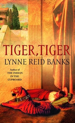 Tiger, Tiger by Banks, Lynne Reid