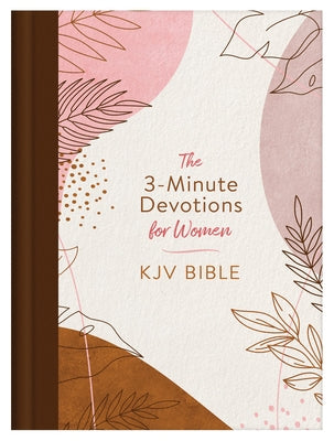 3-Minute Devotions for Women KJV Bible [Rose & Copper Florets] by Compiled by Barbour Staff