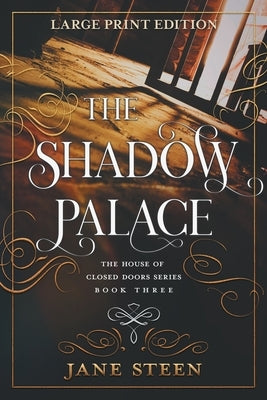 The Shadow Palace: Large Print Edition by Steen, Jane