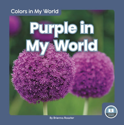 Purple in My World by Rossiter, Brienna