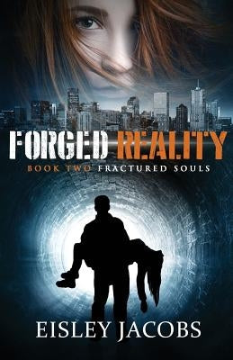 Forged Reality by Jacobs, Eisley