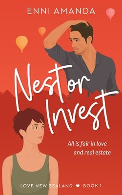 Nest or Invest: All is fair in love and real estate by Amanda, Enni