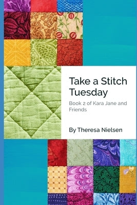 Take a Stitch Tuesday by Nielson, Theresa