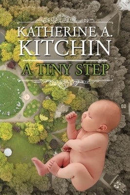 A Tiny Step by Kitchin, Katherine