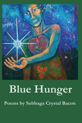 Blue Hunger by Bacon, Subhaga Crystal