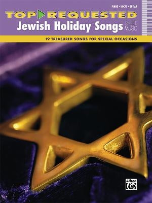 Top-Requested Jewish Holiday Songs Sheet Music: 19 Treasured Songs for Special Occasions by Alfred Music