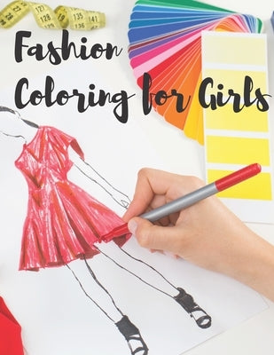 Fashion Coloring for Girls: 20 BIG and Unique Illustrations. Fashion Coloring Book for Girls by Family, Busy