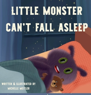 Little Monster Can't Fall Asleep by Meitler, Michelle