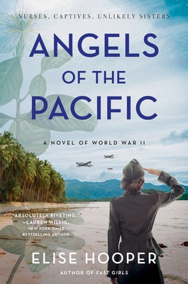 Angels of the Pacific: A Novel of World War II by Hooper, Elise