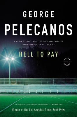 Hell to Pay by Pelecanos, George P.