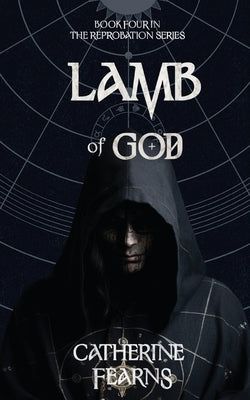 Lamb of God: A Supernatural Thriller by Fearns, Catherine