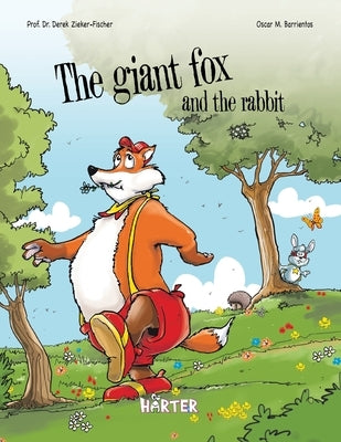 The Giant Fox and the Rabbit by Zieker-Fischer, Prof Derek