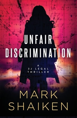 Unfair Discrimination by Shaiken, Mark