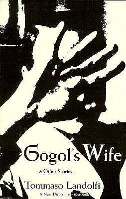 Gogol's Wife: & Other Stories by Landolfi, Tommaso