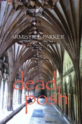 Dead Posh by Parker, Armistice