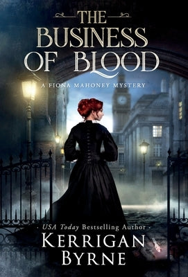 The Business of Blood by Byrne, Kerrigan