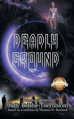 Deadly Ground by Starbuck, Thomas W.