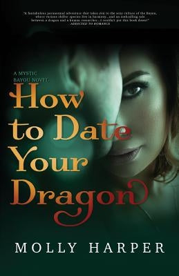 How To Date Your Dragon by Harper, Molly