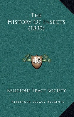 The History Of Insects (1839) by Religious Tract Society