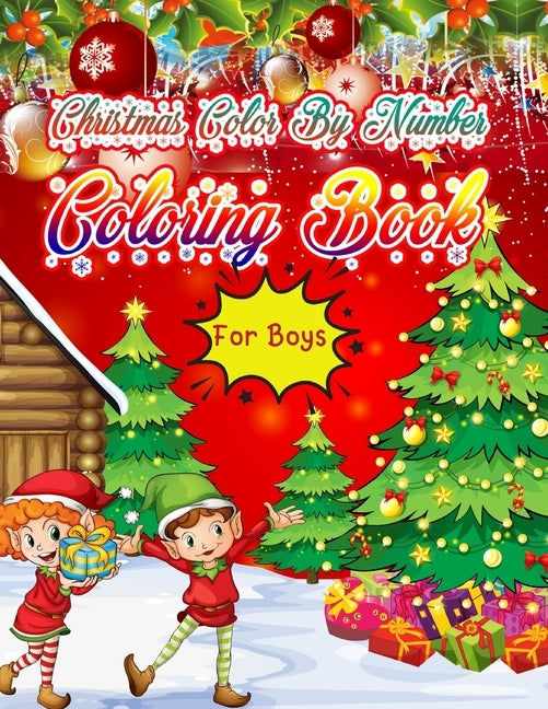 Christmas Color By Number Coloring Book for Boys: Christmas Coloring Book for Kids Fun Children's Christmas Gift or Present for Toddlers & Kids - 50 B by Art Press, Kids Gallery