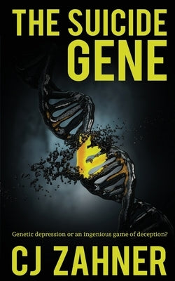 The Suicide Gene by Zahner, Cj