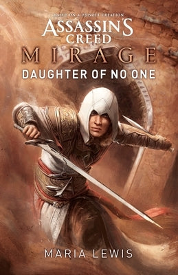 Assassin's Creed Mirage: Daughter of No One by Lewis, Maria