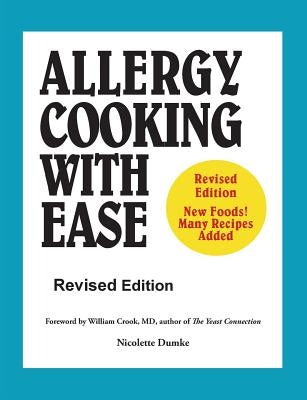 Allergy Cooking with Ease: The No Wheat, Milk, Eggs, Corn, and Soy Cookbook by Dumke, Nicolette M.