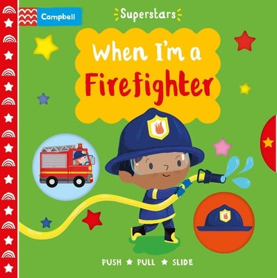 When I'm a Firefighter by Books, Campbell