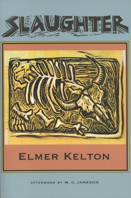 Slaughter: Volume 40 by Kelton, Elmer