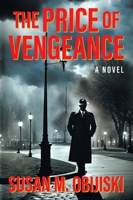 The Price of Vengeance by Obijiski, Susan M.