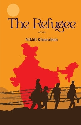 The Refugee by Khasnabish, Nikhil