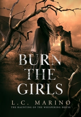 Burn the Girls by Marino, L. C.